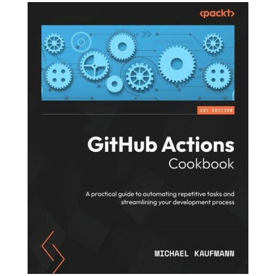 GitHub Actions Cookbook