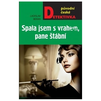 Spala jsem s vrahem, pane štábní! - Beran Ladislav