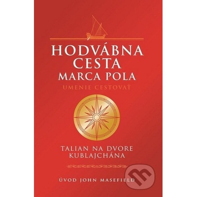 Hodvábna cesta Marca Pola