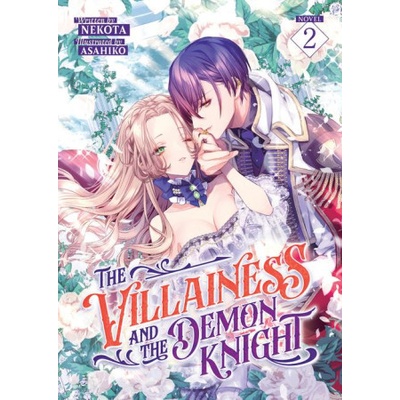 The Villainess and the Demon Knight Light Novel Vol. 2 Asahiko