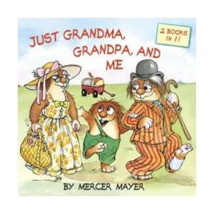 Just Grandma, Grandpa, and Me (Little Critter) | Mercer Mayer (ISBN: 9780553539868)