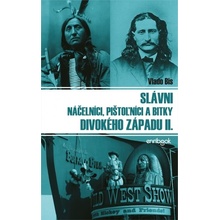 Slávni náčelníci, pištolníci a bitky Divokého západu II.