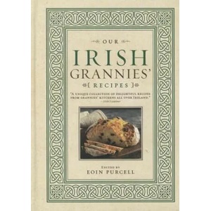 Our Irish Grannies' Recipes | Eoin Purcell (ISBN: 9781402261275)