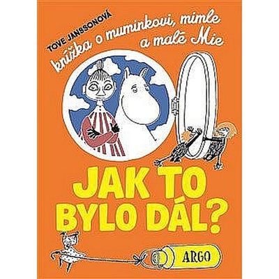 Knížka o muminkovi, Mimle a malé Mii - Tove Janssonová