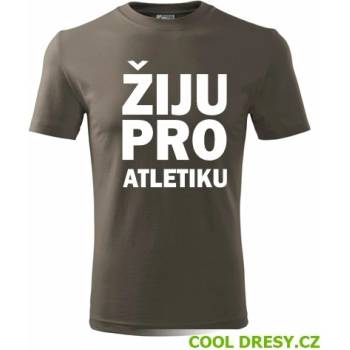 Tričko Žiju pro atletiku dárek pro atleta army