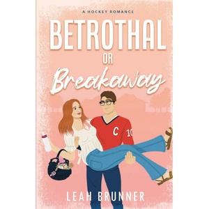 Betrothal or Breakaway | Leah Brunner (ISBN: 9798989272020)