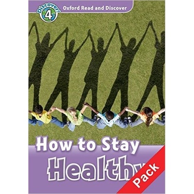 Oxford Read and Discover 4 How to Stay Healthy + CD
