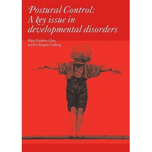 Postural Control - A Key Issue in Developmental Disorders - Clinics in Developmental Medicine 179 | Mijna Hadders-Algra, Eva Brogren Carlberg (ISBN: 9781898683575)