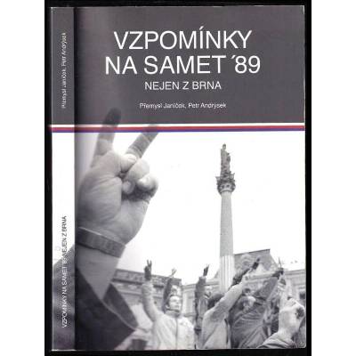 Vzpomínky na samet ´89 nejen z Brna
