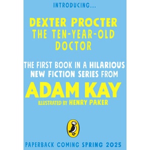 Dexter Procter the 10-Year-Old Doctor | Henry Paker (ISBN: 9780241668610)