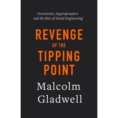 Revenge of the Tipping Point - Malcolm Gladwell