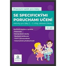 Pracovní sešit pro žáky se specifickými poruchami učení 2. díl - Kneslová Martina, Mgr