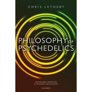 Philosophy of Psychedelics | Letheby, Chris (ISBN: 9780198843122)
