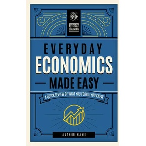 Everyday Economics Made Easy | Grace Wynter (ISBN: 9781577152354)