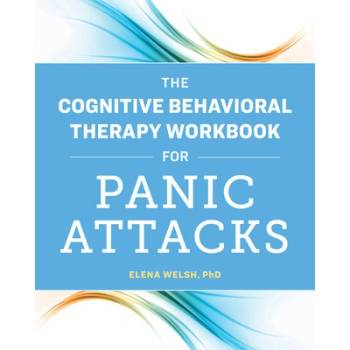 The Cognitive Behavioral Therapy Workbook for Panic Attacks