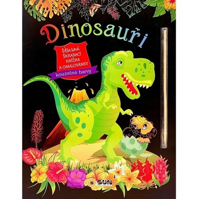Dinosauři Úžasná škrábací knižka a omalovánky