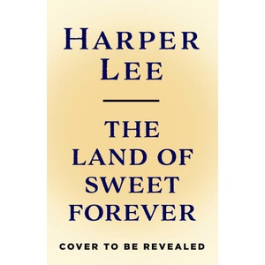 The Land of Sweet Forever (ISBN: 9781529155419)