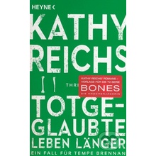 Totgeglaubte leben länger - Kathy Reichs