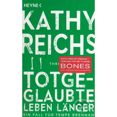 Totgeglaubte leben länger - Kathy Reichs