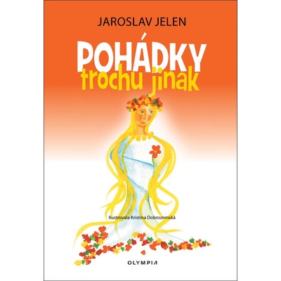 Pohádky trochu jinak - Jaroslav Jelen