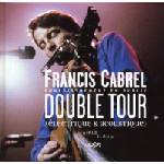 Francis Cabrel - Double Tour (3 CD) (5099749975323)