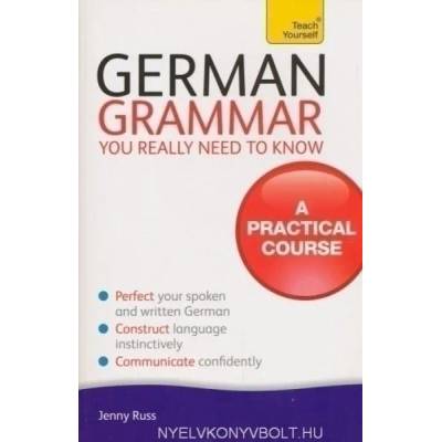 German Grammar You Really Need To Know: Teach Yourself | Jenny Russ