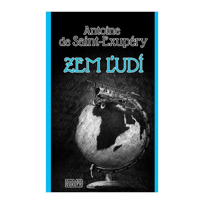 Zem ľudí - Antoine de Saint-Exupéry