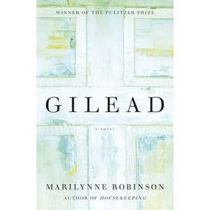 Gilead (Oprah's Book Club) | Marilynne Robinson (ISBN: 9780374602109)