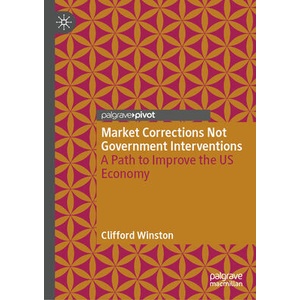 Market Corrections Not Governmental Interventions | Clifford Winston (ISBN: 9783031928147)