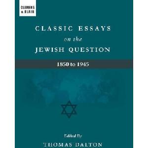 Classic Essays on the Jewish Question (ISBN: 9781737446187)