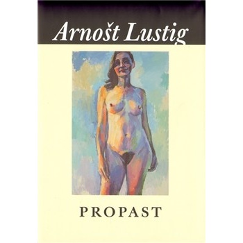 Propast - Arnošt Lustig