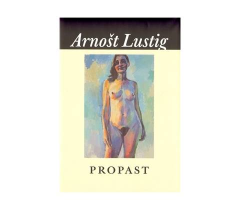 Propast - Arnošt Lustig