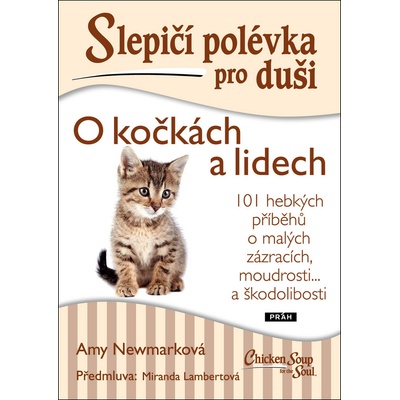 Slepičí polévka pro duši - O kočkách a lidech - Miranda Lambertová; Amy Newmarková