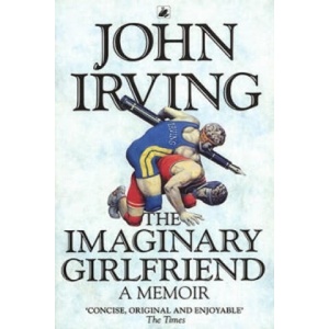 Imaginary Girlfriend | John Irving (ISBN: 9780552996808)