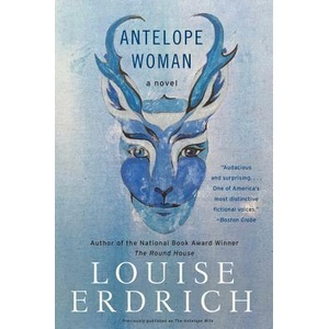 Antelope Woman | Louise Erdrich (ISBN: 9780062375285)