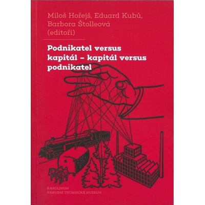 Podnikatel versus kapitál- kapitál versus podnikatel