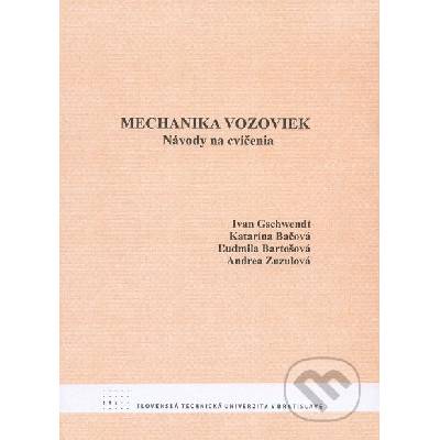 Mechanika vozoviek - Ivan Gschwendt, Katarína Bačová, Ľudmila Bartošová, Andrea Zuzulová