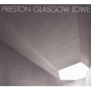 PRESTON/GLASGOW/LOWE: PRESTON/GLASGOW/LOWE CD