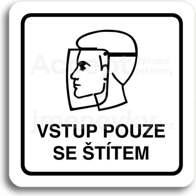 ACCEPT Piktogram vstup pouze se štítem II - bílá tabulka - černý tisk