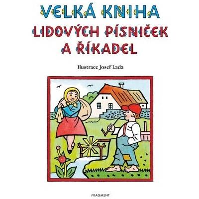 Velká kniha lidových písniček a říkadel – Josef Lada