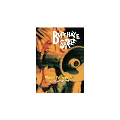 BUTTHOLE SURFERS: BLIND EYE SEES ALL DVD