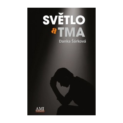 Světlo a tma Danka Šárková CZ