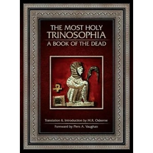 Most Holy Trinosophia - A Book of the Dead | M. R. Osborne, M. R. Osborne (ISBN: 9781947907164)
