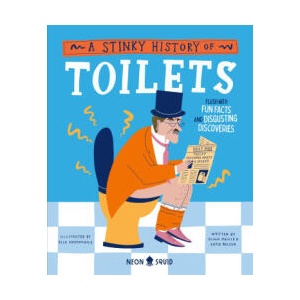 Stinky History of Toilets | Katie Nelson, Olivia Meikle, Ella Kasperowicz (ISBN: 9781838993351)