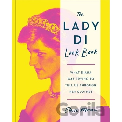 The Lady Di Look Book - Eloise Moran