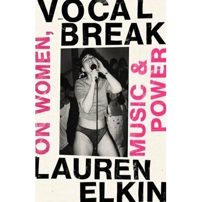 Vocal Break - Lauren Elkin