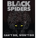 BLACK SPIDERS - CAN'T DIE, WON'T DIE CD