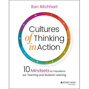 Cultures of Thinking in Action: 10 Mindsets to Tra nsform our Teaching and Students' Learning (ISBN: 9781119901068)