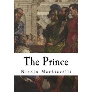 The Prince: Il Principe | W. K. Marriott, Nicolo Machiavelli (ISBN: 9781721157594)