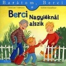 Barátom Berci - Berci a Nagyiéknál alszik